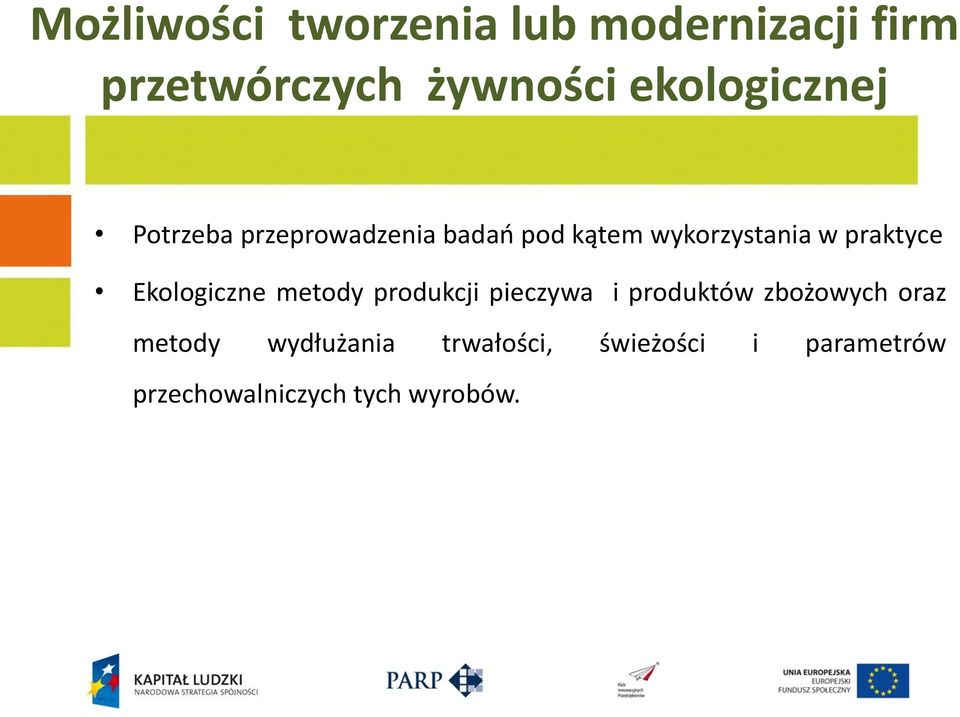 praktyce Ekologiczne metody produkcji pieczywa i produktów zbożowych oraz