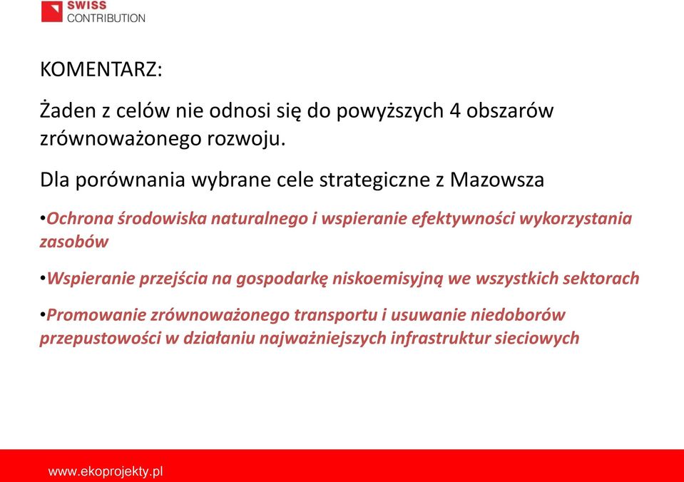 efektywności wykorzystania zasobów Wspieranie przejścia na gospodarkę niskoemisyjną we wszystkich