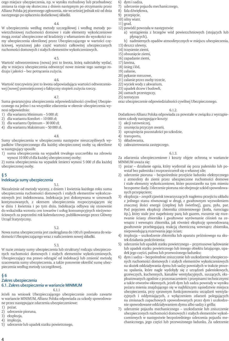 opłaceniu dodatkowej składki. 4.