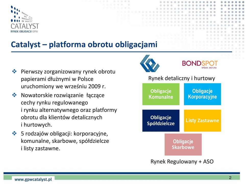 Nowatorskie rozwiązanie łączące cechy rynku regulowanego i rynku alternatywnego oraz platformy obrotu dla klientów detalicznych i