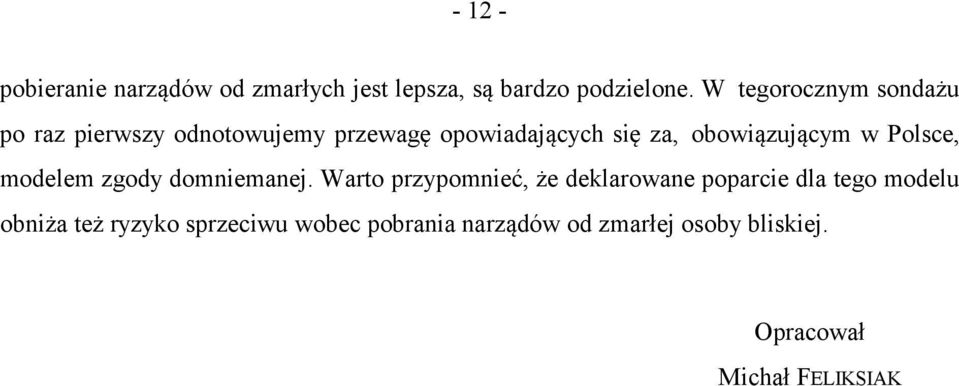 obowiązującym w Polsce, modelem zgody domniemanej.