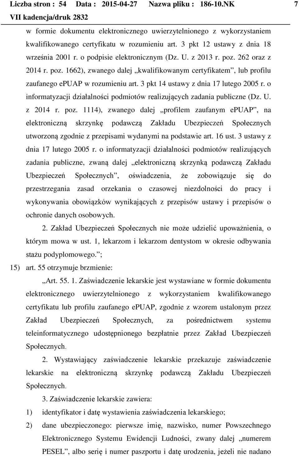 3 pkt 14 ustawy z dnia 17 lutego 2005 r. o informatyzacji działalności podmiotów realizujących zadania publiczne (Dz. U. z 2014 r. poz.