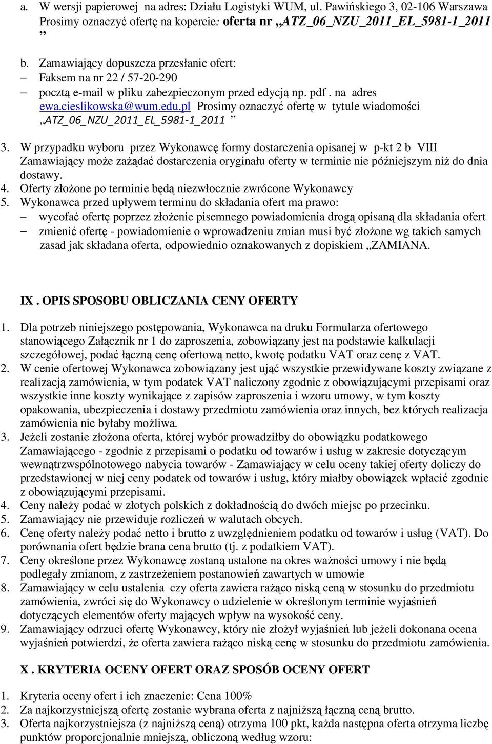 pl Prosimy oznaczyć ofertę w tytule wiadomości ATZ_06_NZU_2011_EL_5981-1_2011 3.