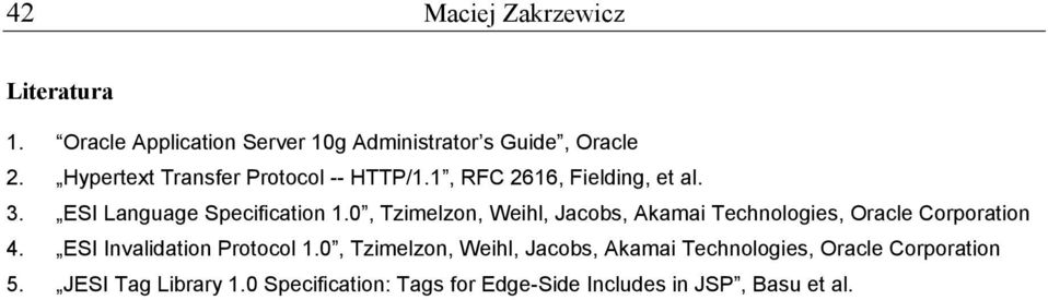 0, Tzimelzon, Weihl, Jacobs, Akamai Technologies, Oracle Corporation 4. ESI Invalidation Protocol 1.