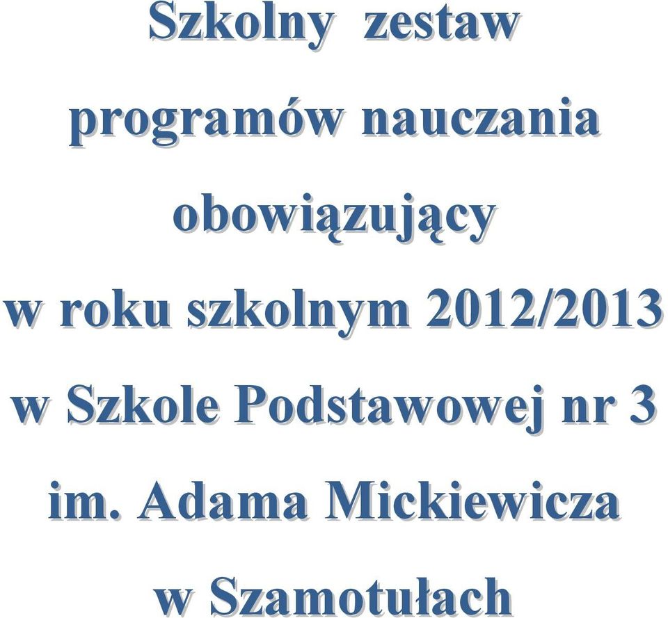 szkolnym 2012/2013 w Szkole