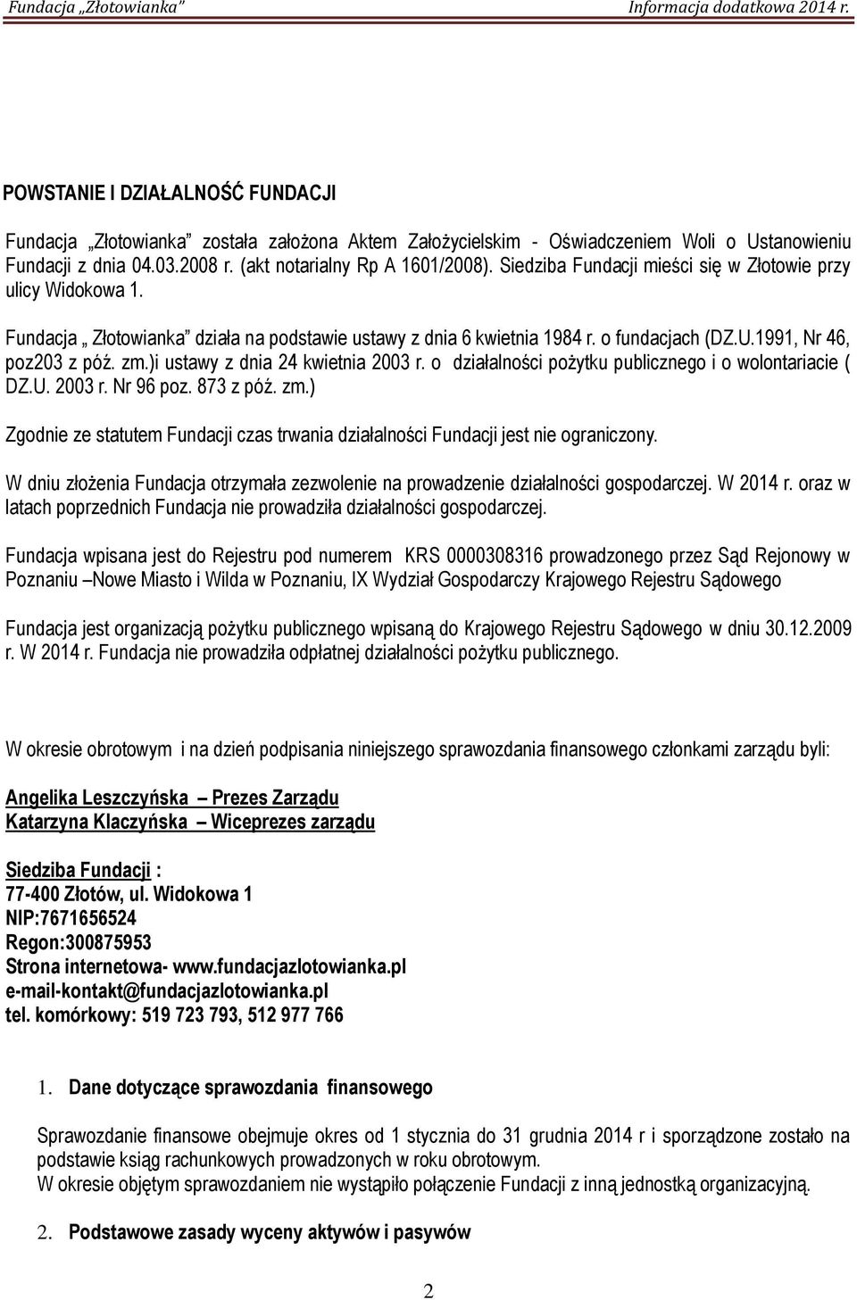 )i ustawy z dnia 24 kwietnia 2003 r. o działalności pożytku publicznego i o wolontariacie ( DZ.U. 2003 r. Nr 96 poz. 873 z póź. zm.