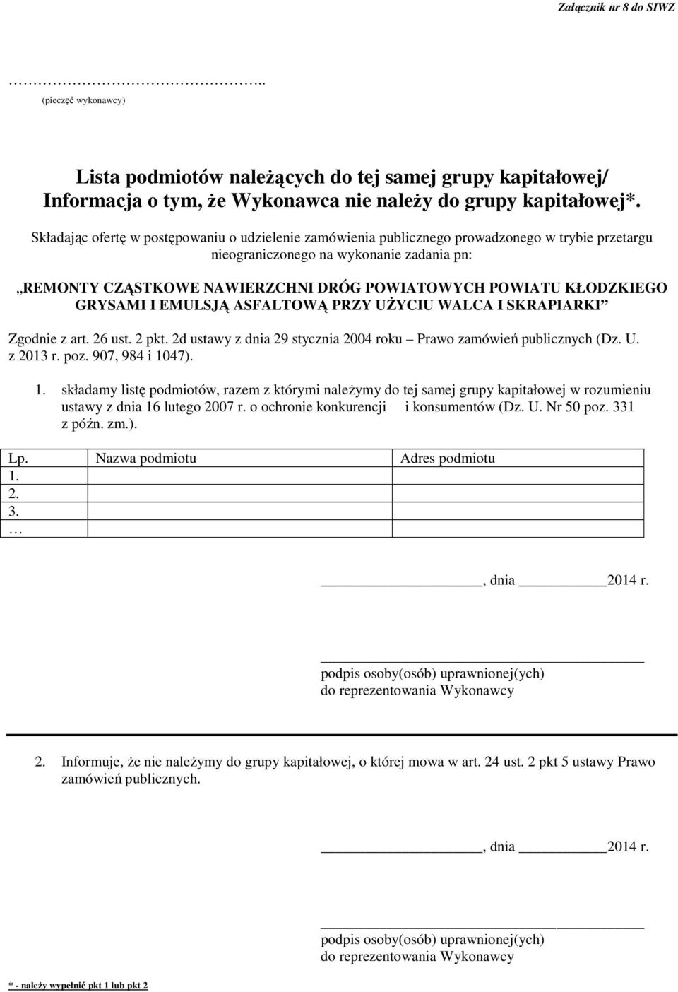 KŁODZKIEGO GRYSAMI I EMULSJĄ ASFALTOWĄ PRZY UśYCIU WALCA I SKRAPIARKI Zgodnie z art. 26 ust. 2 pkt. 2d ustawy z dnia 29 stycznia 2004 roku Prawo zamówień publicznych (Dz. U. z 2013 r. poz.