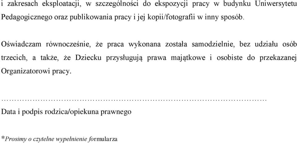 Oświadczam równocześnie, że praca wykonana została samodzielnie, bez udziału osób trzecich, a także, że