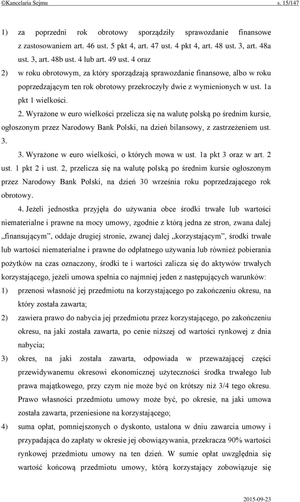 3. 3. Wyrażone w euro wielkości, o których mowa w ust. 1a pkt 3 oraz w art. 2 ust. 1 pkt 2 i ust.