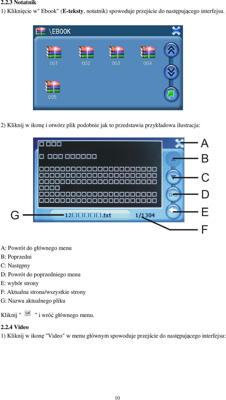 Poprzedni C: Następny D: Powrót do poprzedniego menu E: wybór strony F: Aktualna strona/wszystkie strony G: Nazwa