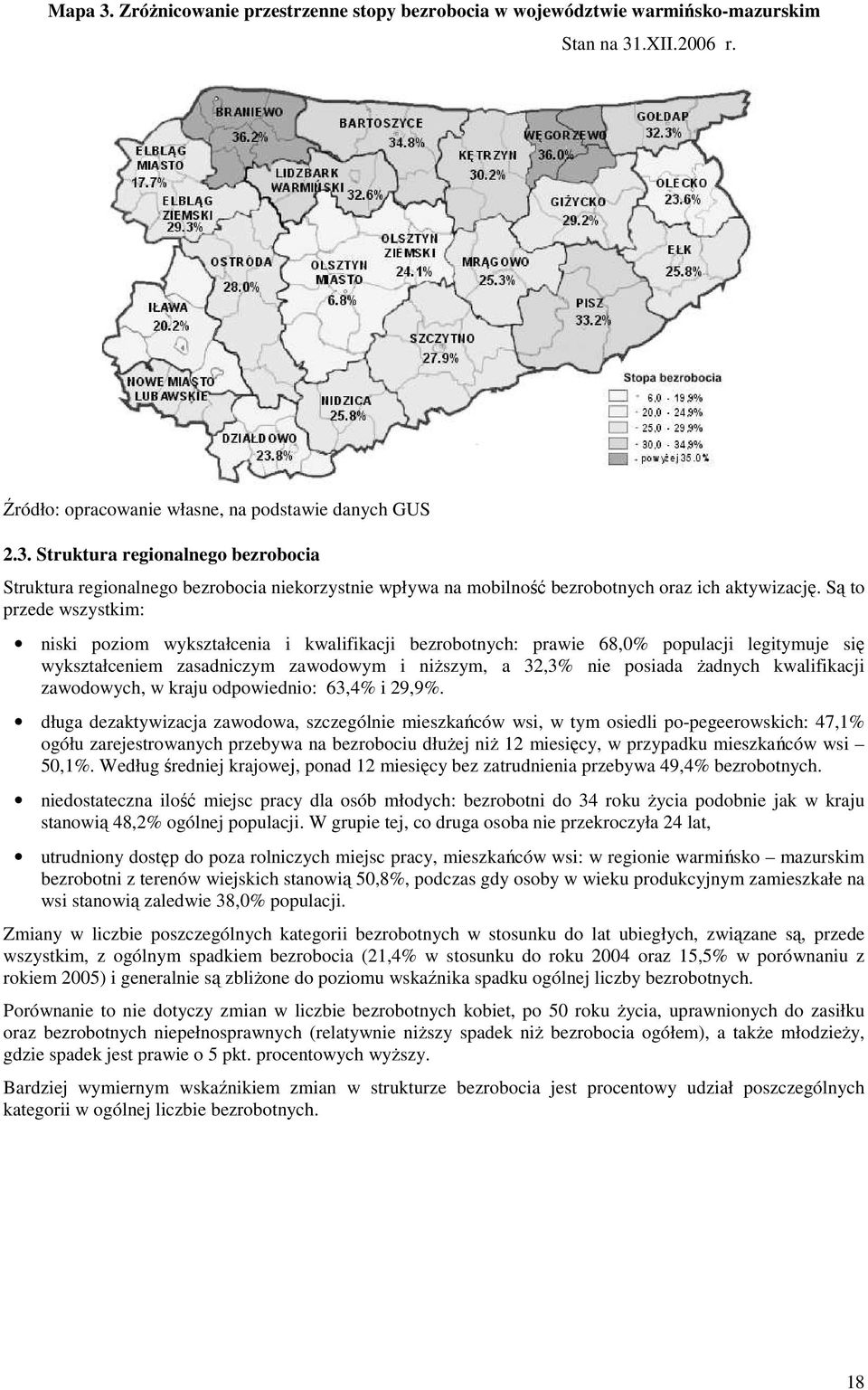 kwalifikacji zawodowych, w kraju odpowiednio: 63,4% i 29,9%.