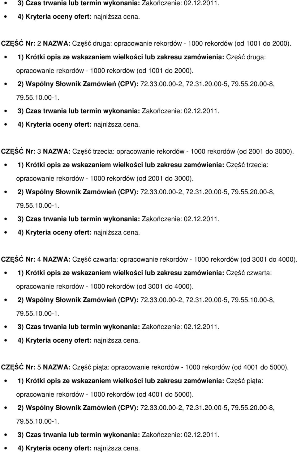 CZĘŚĆ Nr: 3 NAZWA: Część trzecia: opracowanie rekordów - 1000 rekordów (od 2001 do 3000).