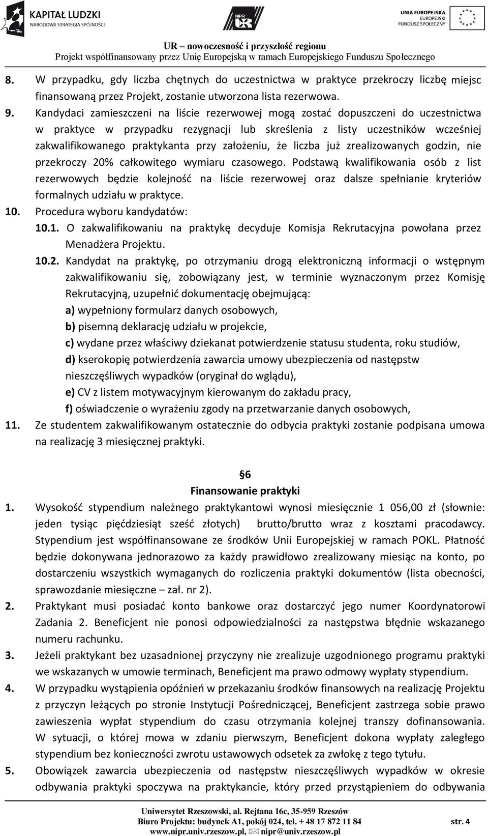 założeniu, że liczba już zrealizowanych godzin, nie przekroczy 20% całkowitego wymiaru czasowego.