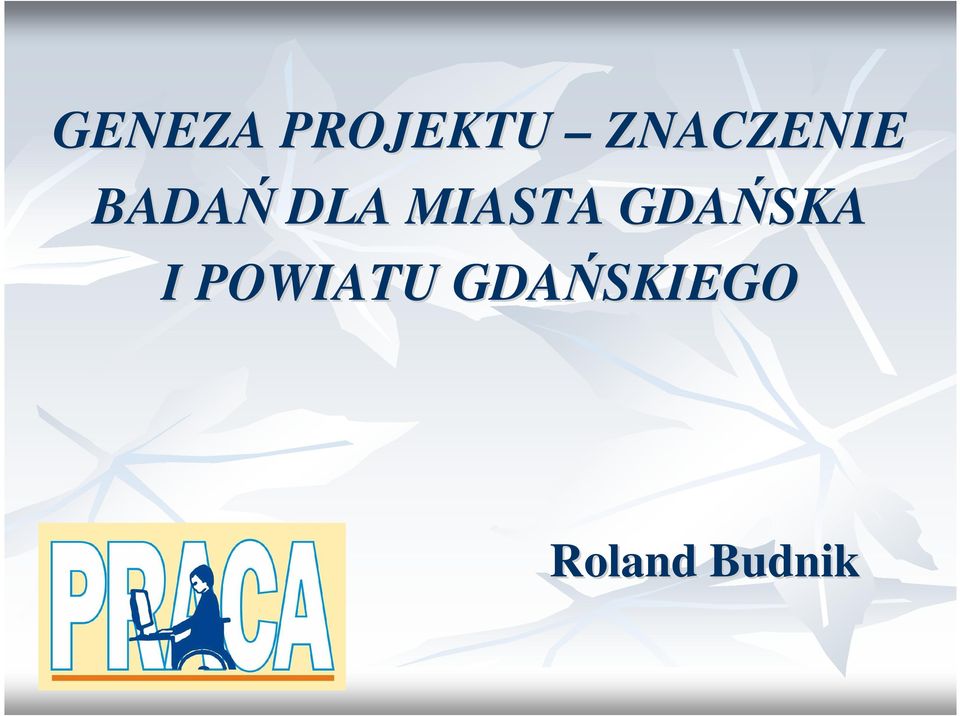 MIASTA GDAŃSKA I