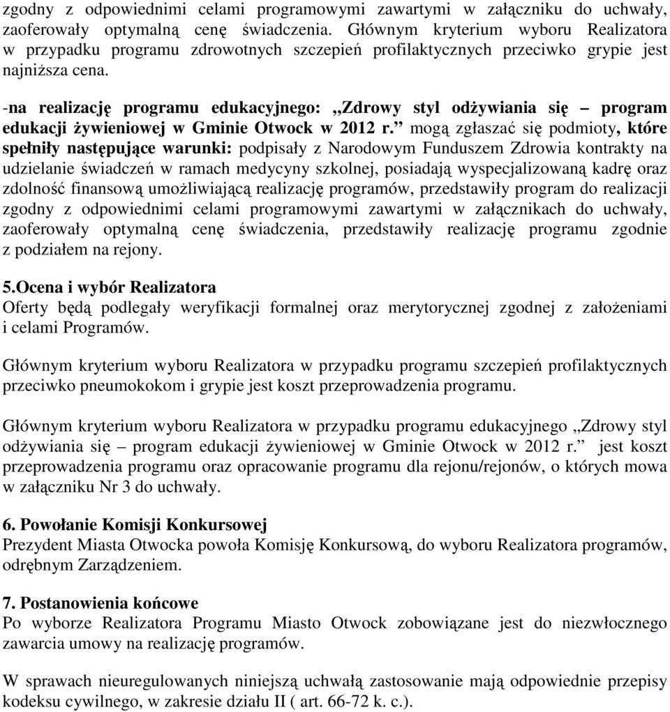 -na realizację programu edukacyjnego: Zdrowy styl odżywiania się program edukacji żywieniowej w Gminie Otwock w 2012 r.