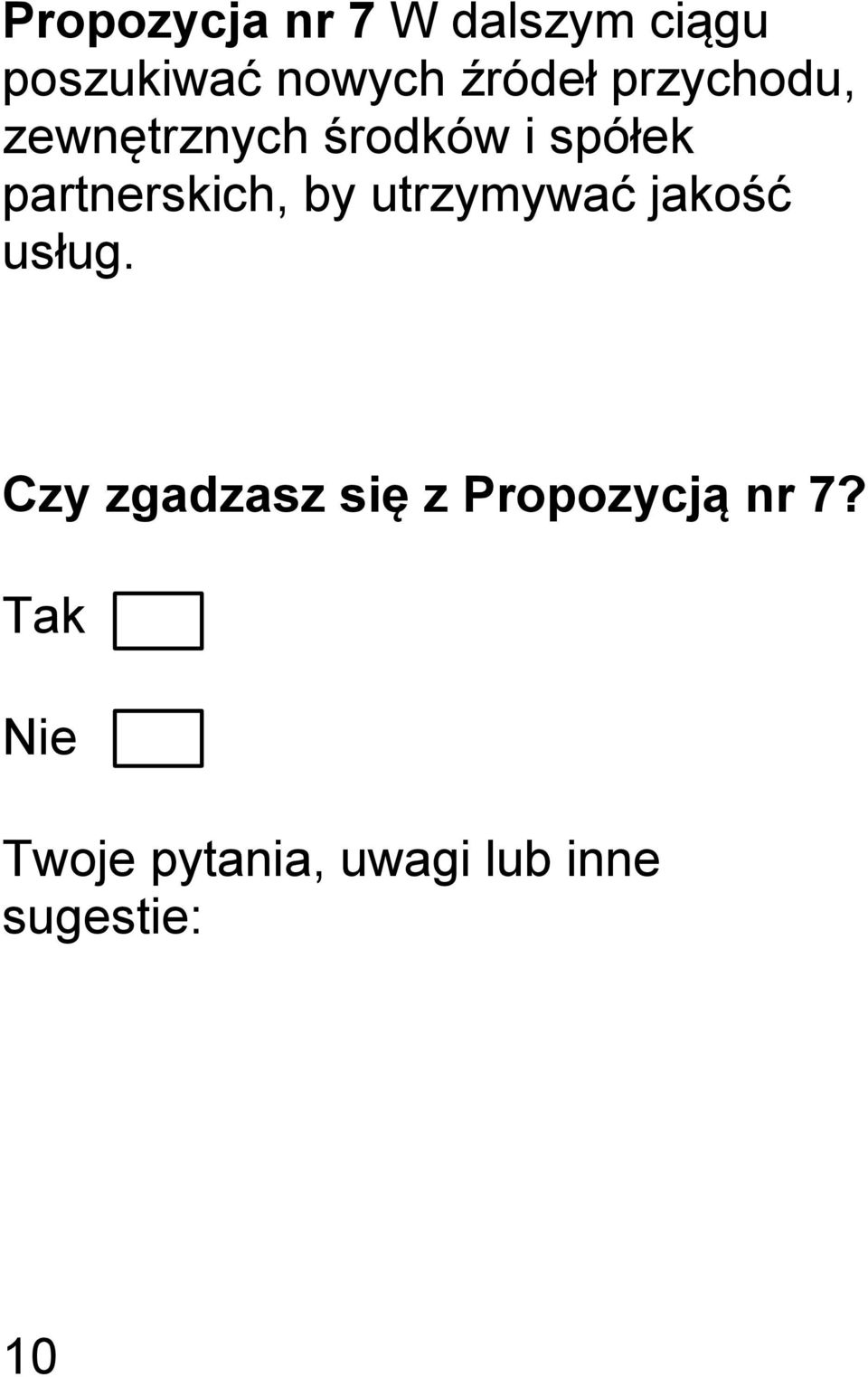 Czy zgadzasz sę z ą nr 7?