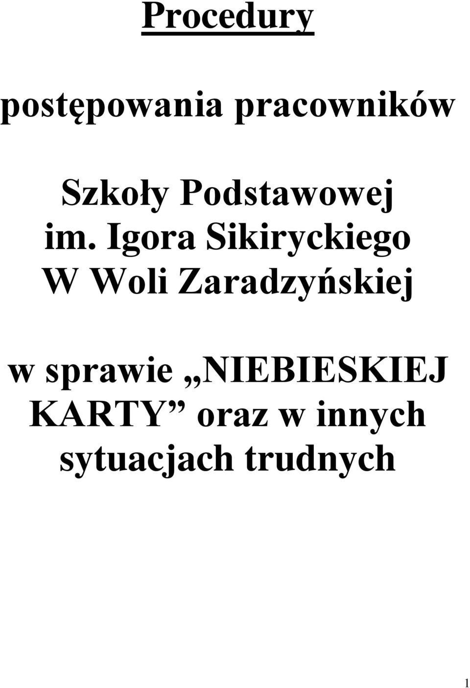 Igora Sikiryckiego W Woli Zaradzyńskiej