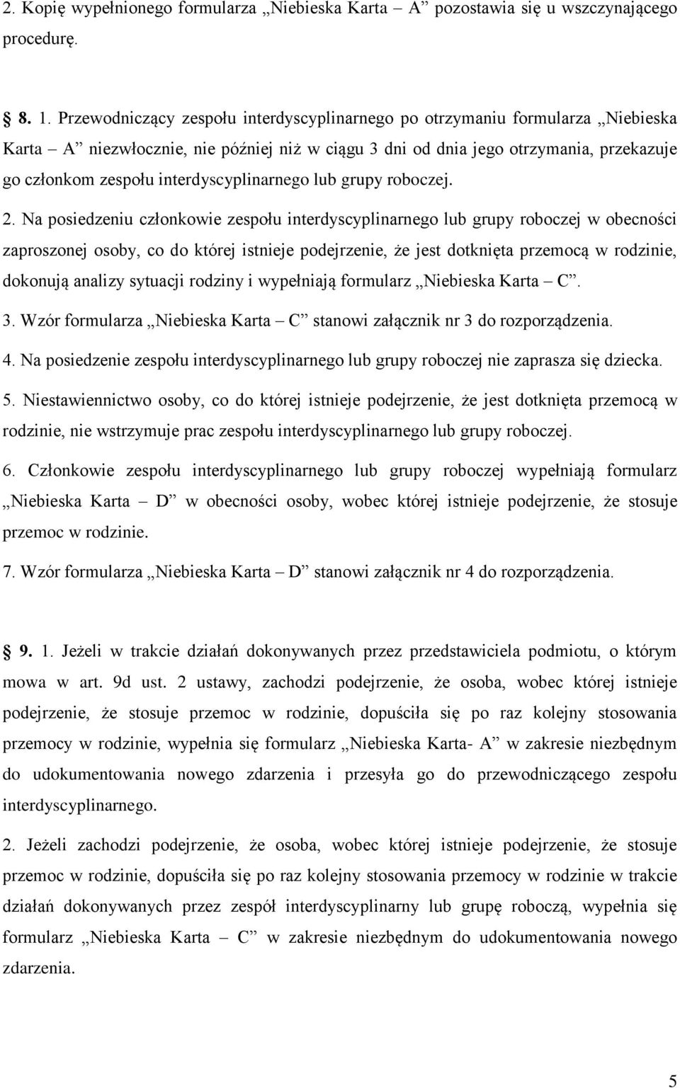 interdyscyplinarnego lub grupy roboczej. 2.