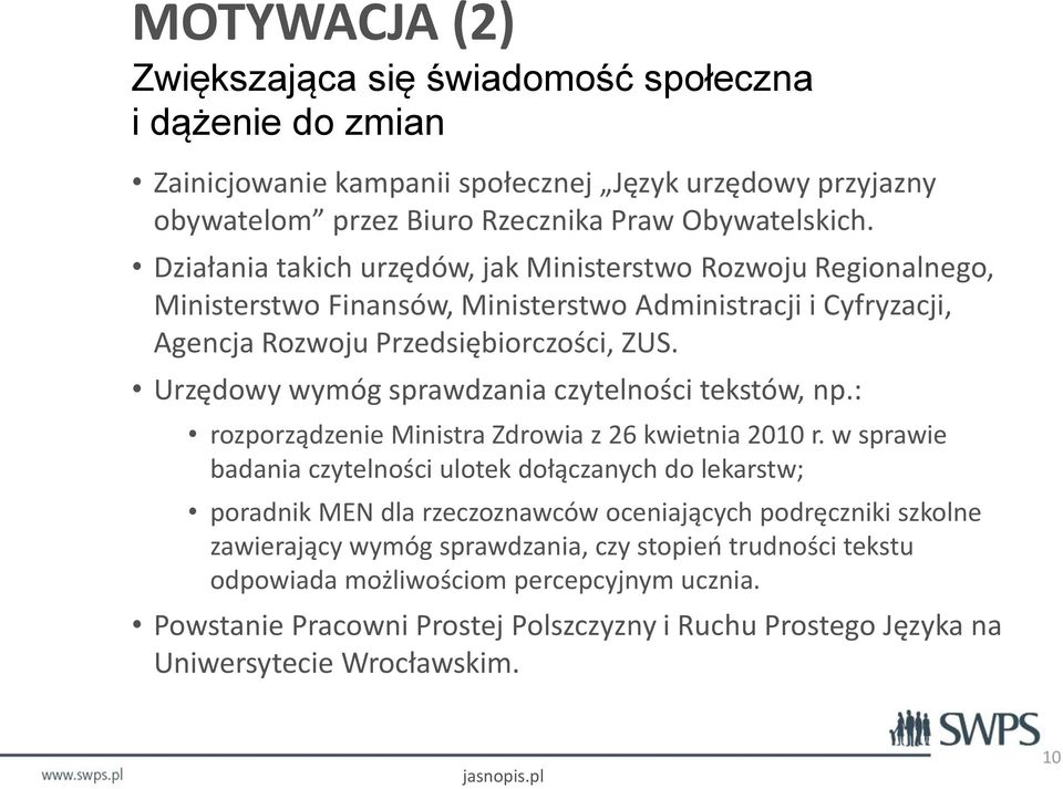 Urzędowy wymóg sprawdzania czytelności tekstów, np.: rozporządzenie Ministra Zdrowia z 26 kwietnia 2010 r.