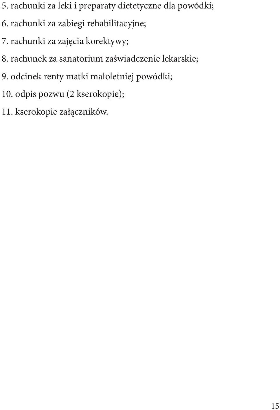 rachunki za zajęcia korektywy; 8.