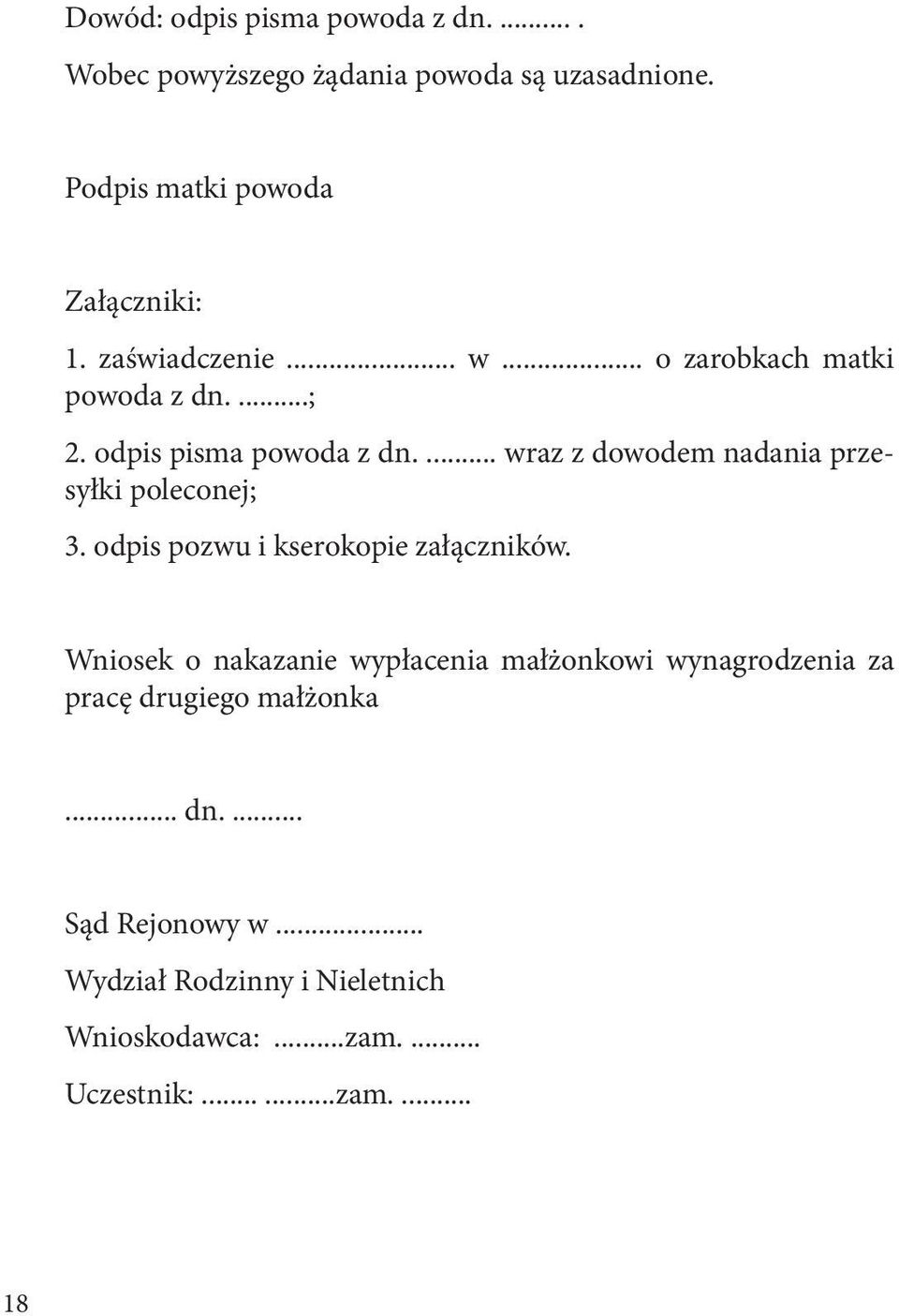 ... wraz z dowodem nadania przesyłki poleconej; 3. odpis pozwu i kserokopie załączników.