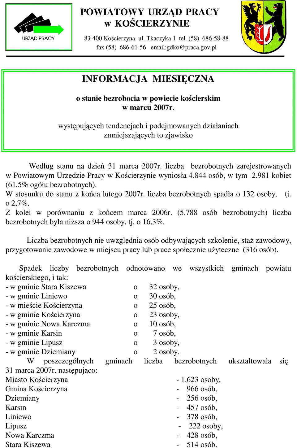 występujących tendencjach i podejmowanych działaniach zmniejszających to zjawisko Według stanu na dzień 31 marca 2007r.