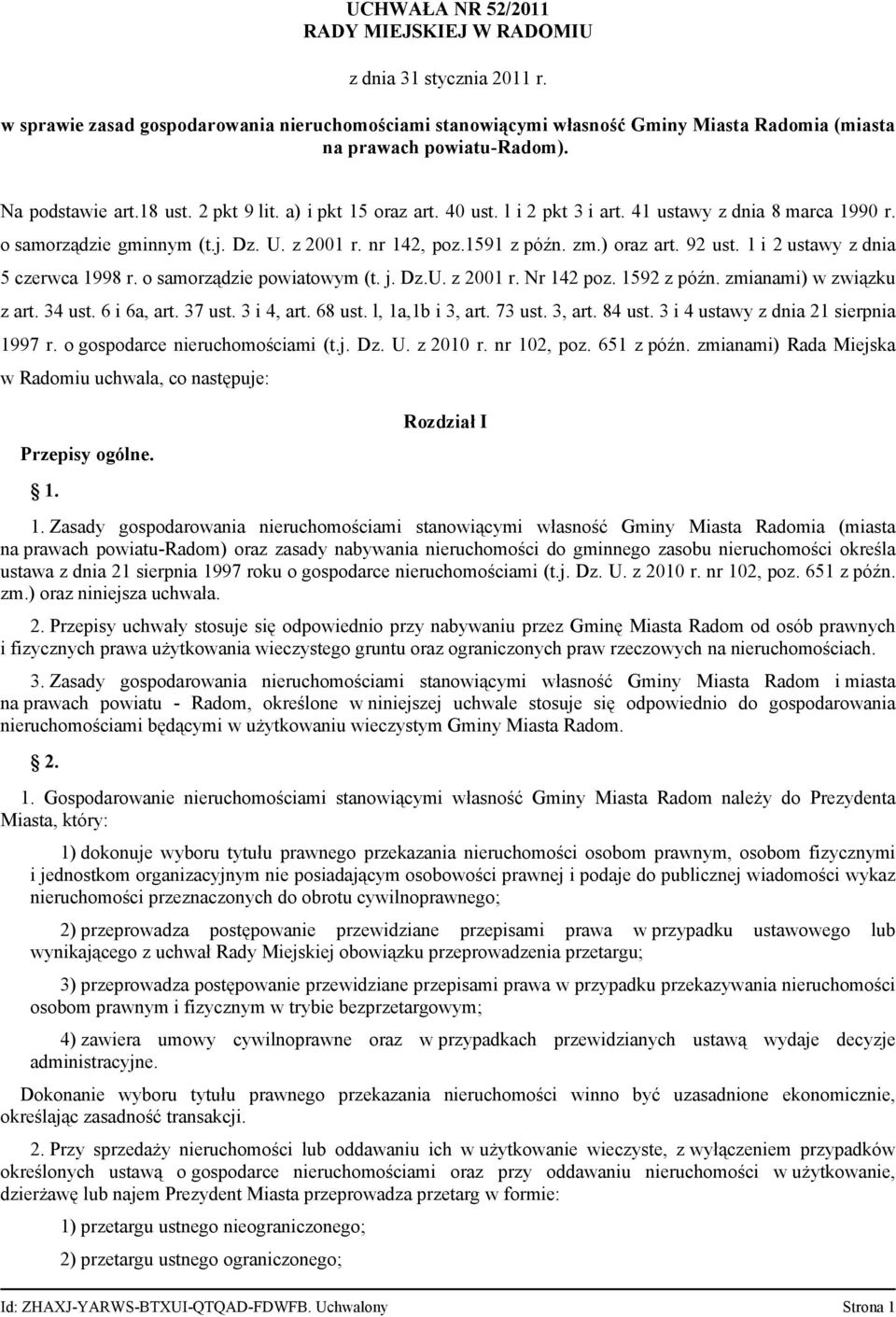 ) oraz art. 92 ust. 1 i 2 ustawy z dnia 5 czerwca 1998 r. o samorządzie powiatowym (t. j. Dz.U. z 2001 r. Nr 142 poz. 1592 z późn. zmianami) w związku z art. 34 ust. 6 i 6a, art. 37 ust. 3 i 4, art.