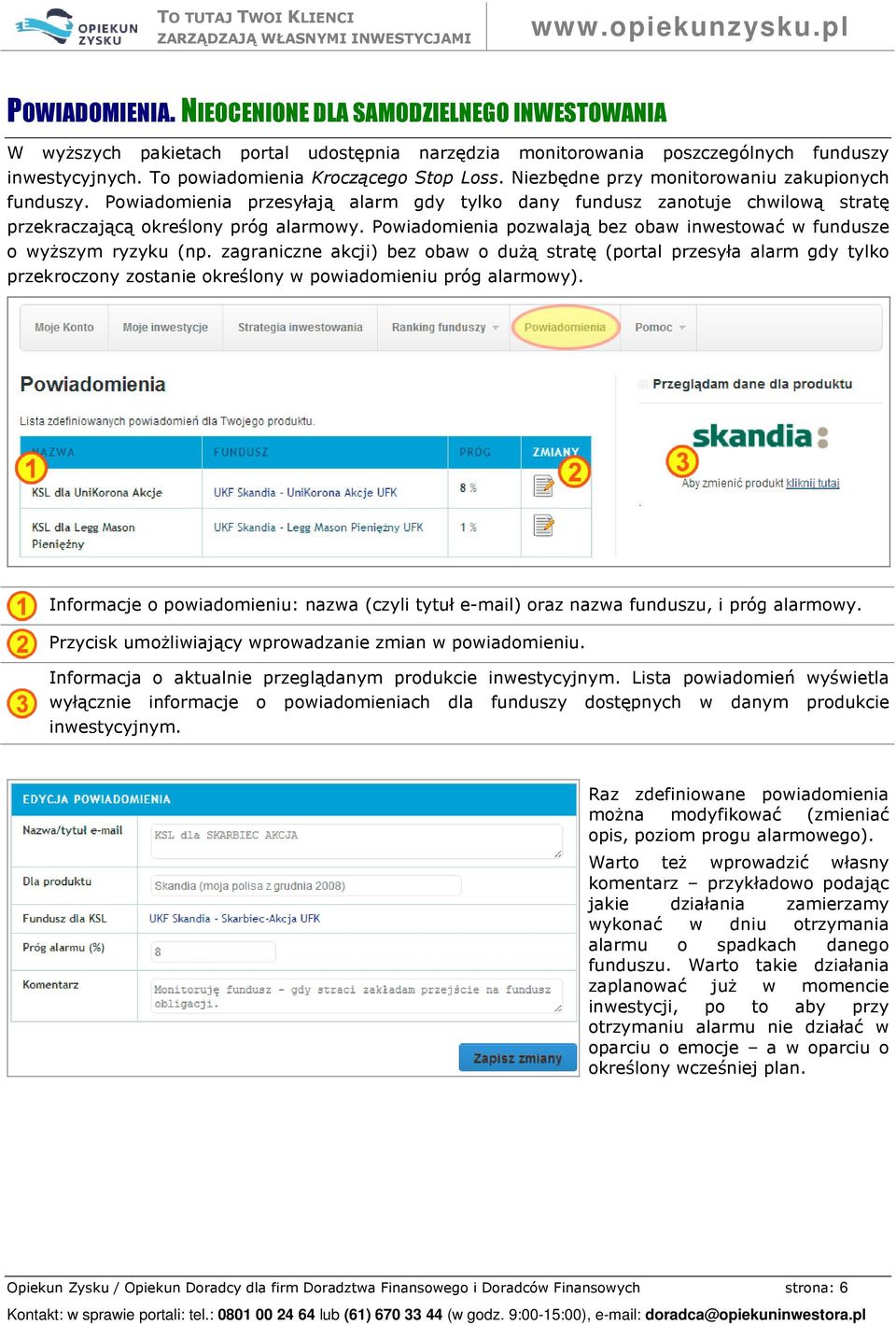 Powiadomienia pozwalają bez obaw inwestować w fundusze o wyższym ryzyku (np.