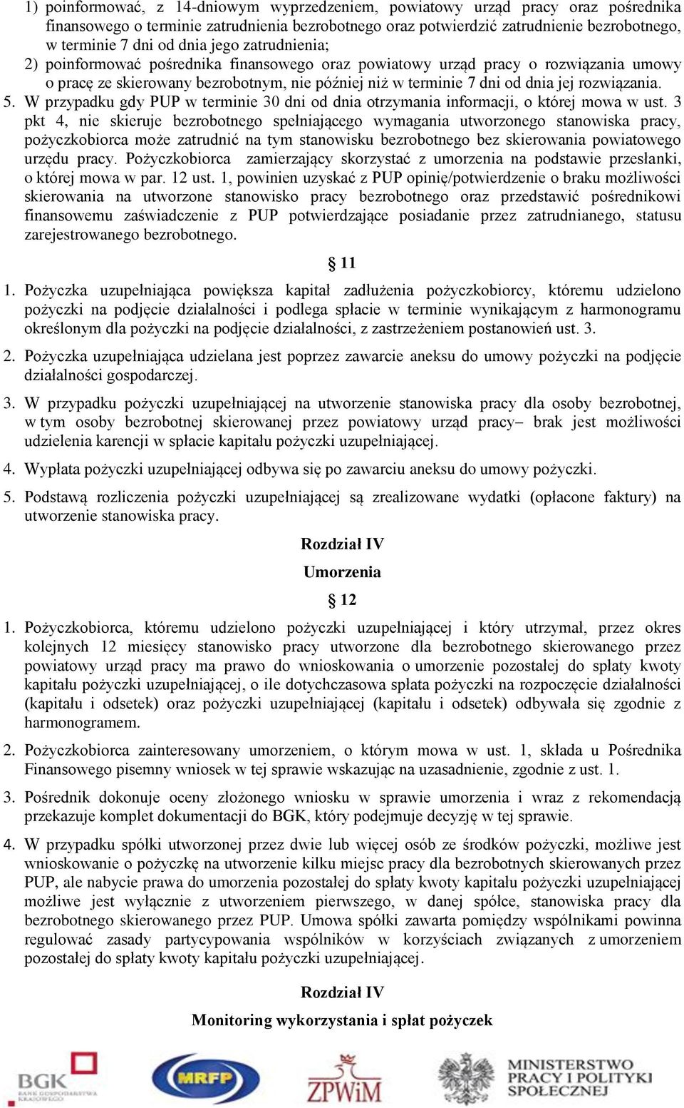 rozwiązania. 5. W przypadku gdy PUP w terminie 30 dni od dnia otrzymania informacji, o której mowa w ust.