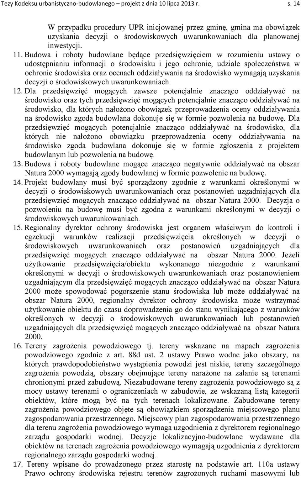 Budowa i roboty budowlane będące przedsięwzięciem w rozumieniu ustawy o udostępnianiu informacji o środowisku i jego ochronie, udziale społeczeństwa w ochronie środowiska oraz ocenach oddziaływania