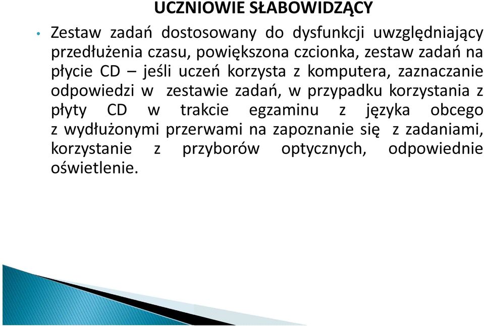 odpowiedzi w zestawie zadań, w przypadku korzystania z płyty CD w trakcie egzaminu z języka obcego z