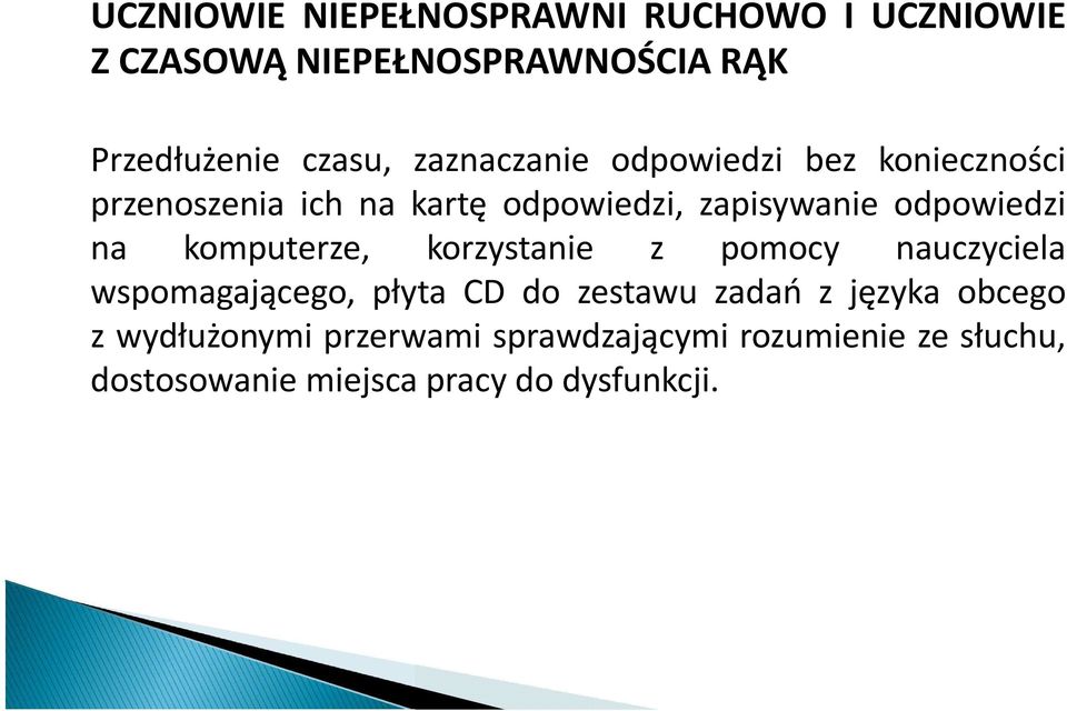 na komputerze, korzystanie z pomocy nauczyciela wspomagającego, płyta CD do zestawu zadań z języka