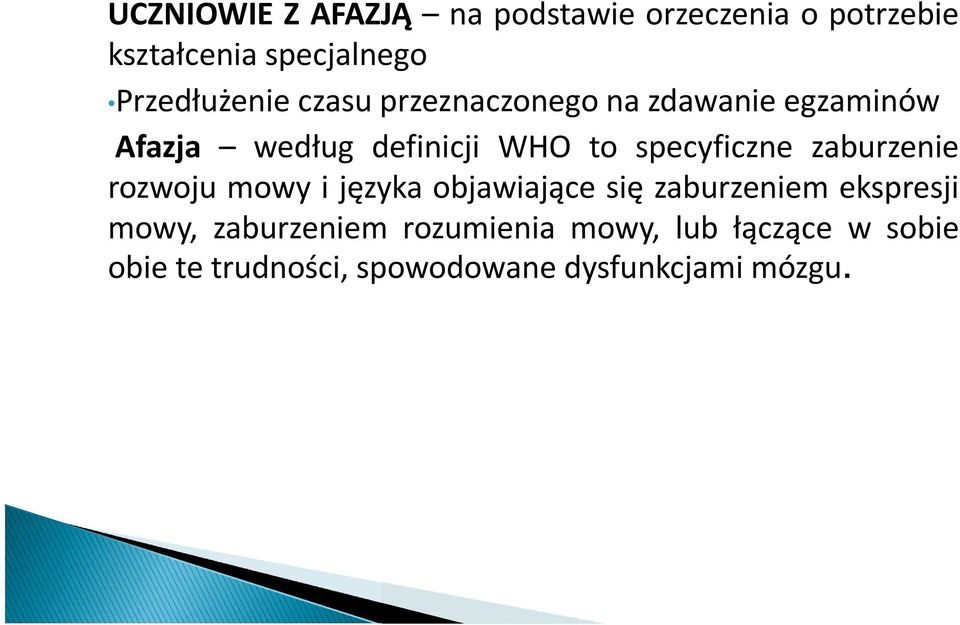 specyficzne zaburzenie rozwoju mowy i języka objawiające się zaburzeniem ekspresji mowy,