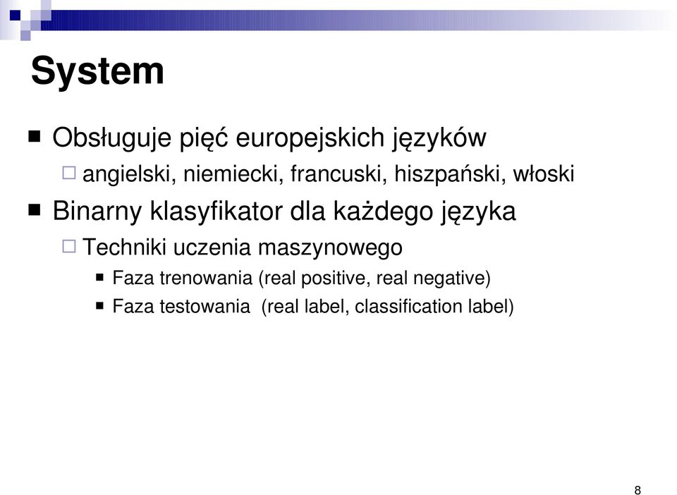 języka Techniki uczenia maszynowego Faza trenowania (real