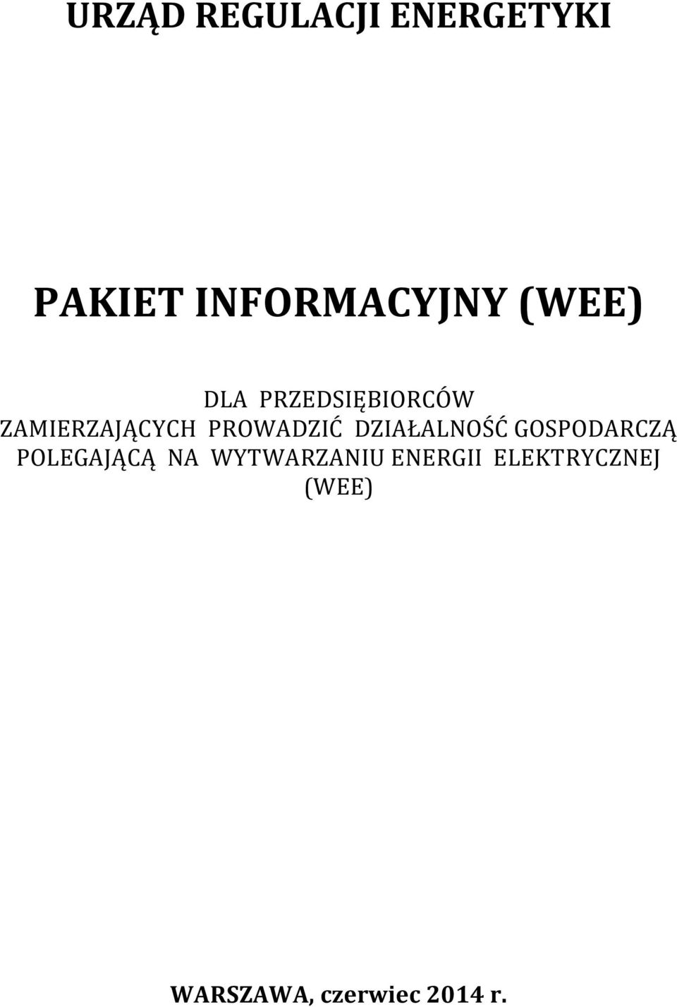 DZIAŁALNOŚĆ GOSPODARCZĄ POLEGAJĄCĄ NA WYTWARZANIU