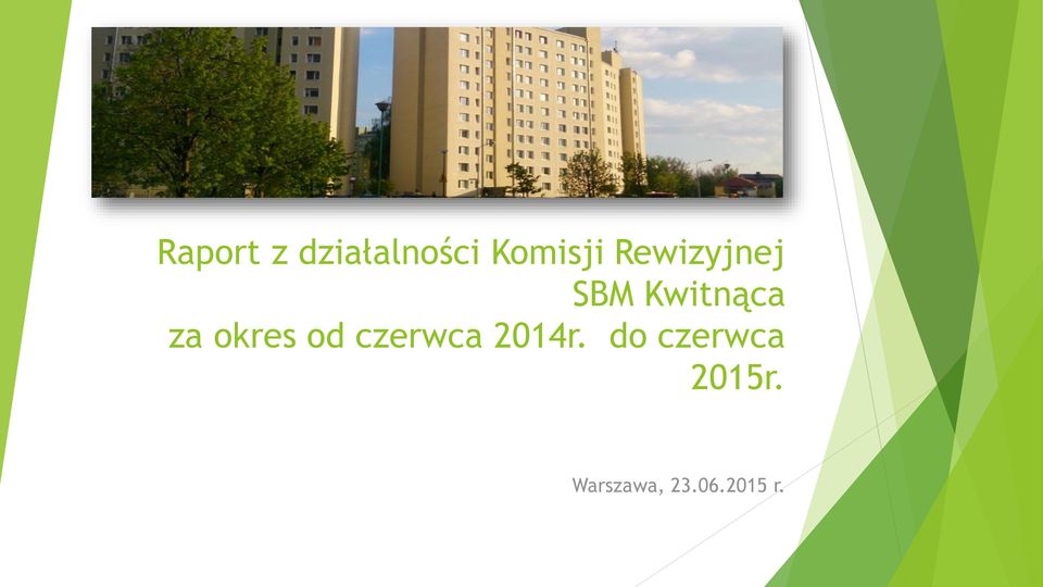 okres od czerwca 2014r.