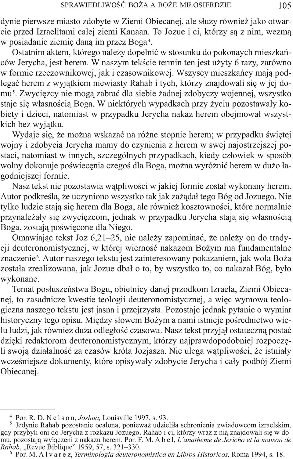 W naszym tekście termin ten jest użyty 6 razy, zarówno w formie rzeczownikowej, jak i czasownikowej.