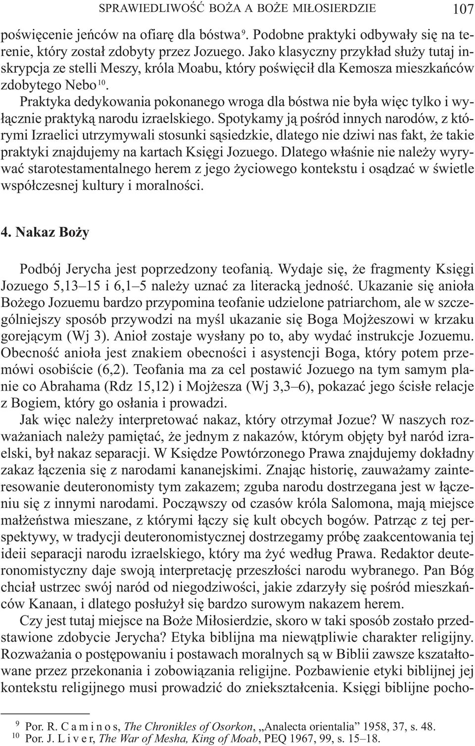 Praktyka dedykowania pokonanego wroga dla bóstwa nie była więc tylko i wyłącznie praktyką narodu izraelskiego.