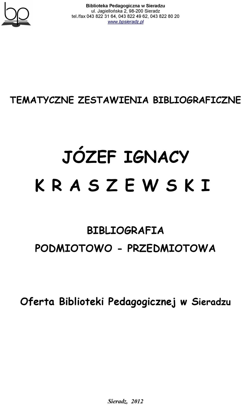 BIBLIOGRAFIA PODMIOTOWO - PRZEDMIOTOWA