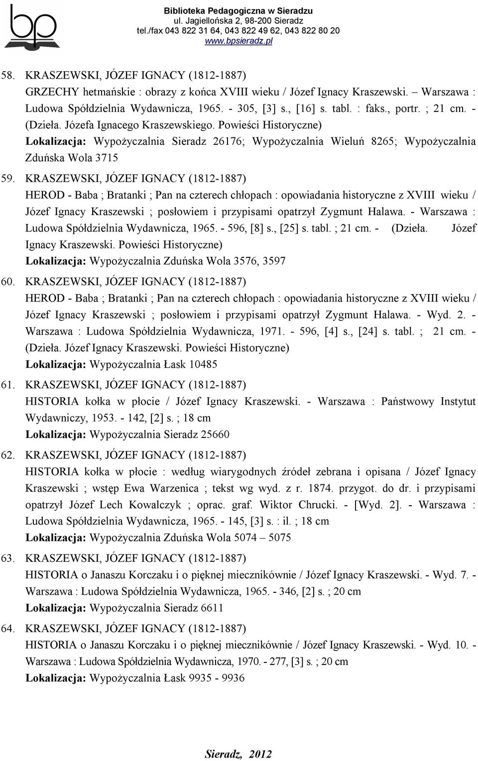 KRASZEWSKI, JÓZEF IGNACY (1812-1887) HEROD - Baba ; Bratanki ; Pan na czterech chłopach : opowiadania historyczne z XVIII wieku / Józef Ignacy Kraszewski ; posłowiem i przypisami opatrzył Zygmunt