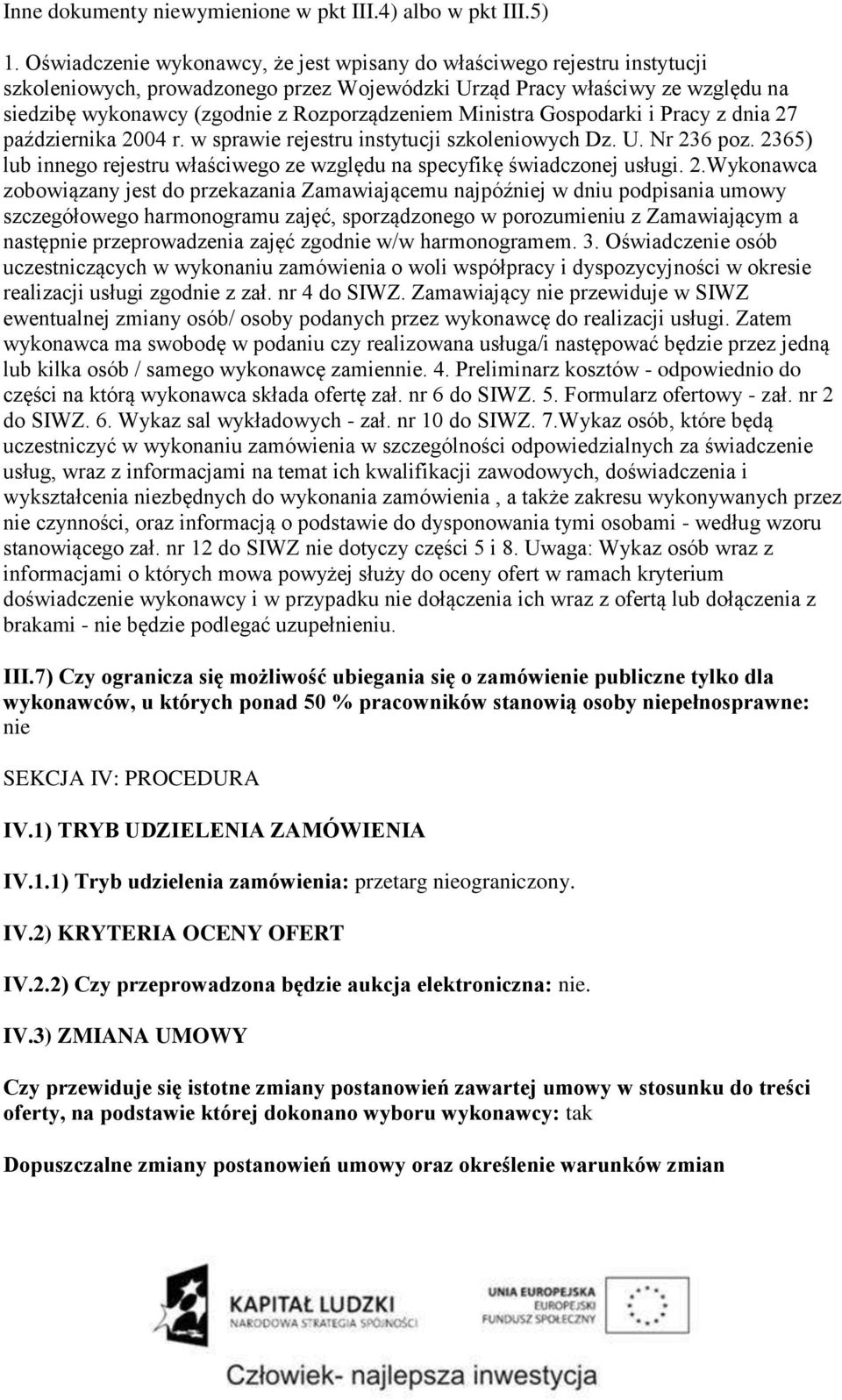 Ministra Gospodarki i Pracy z dnia 27 października 2004 r. w sprawie rejestru instytucji szkoleniowych Dz. U. Nr 236 poz.