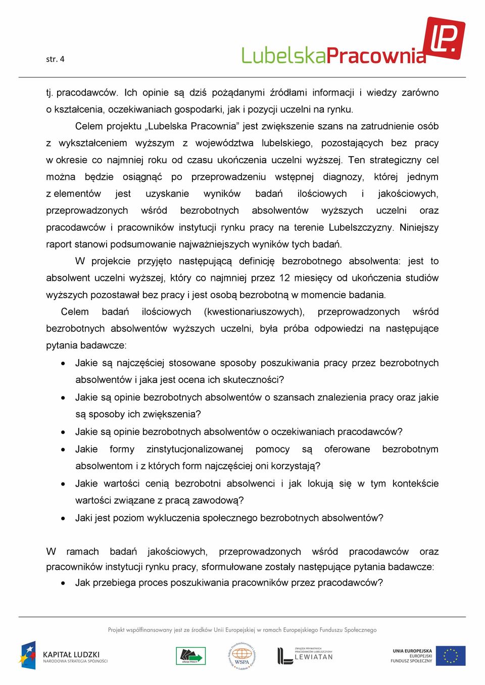 ukończenia uczelni wyższej.