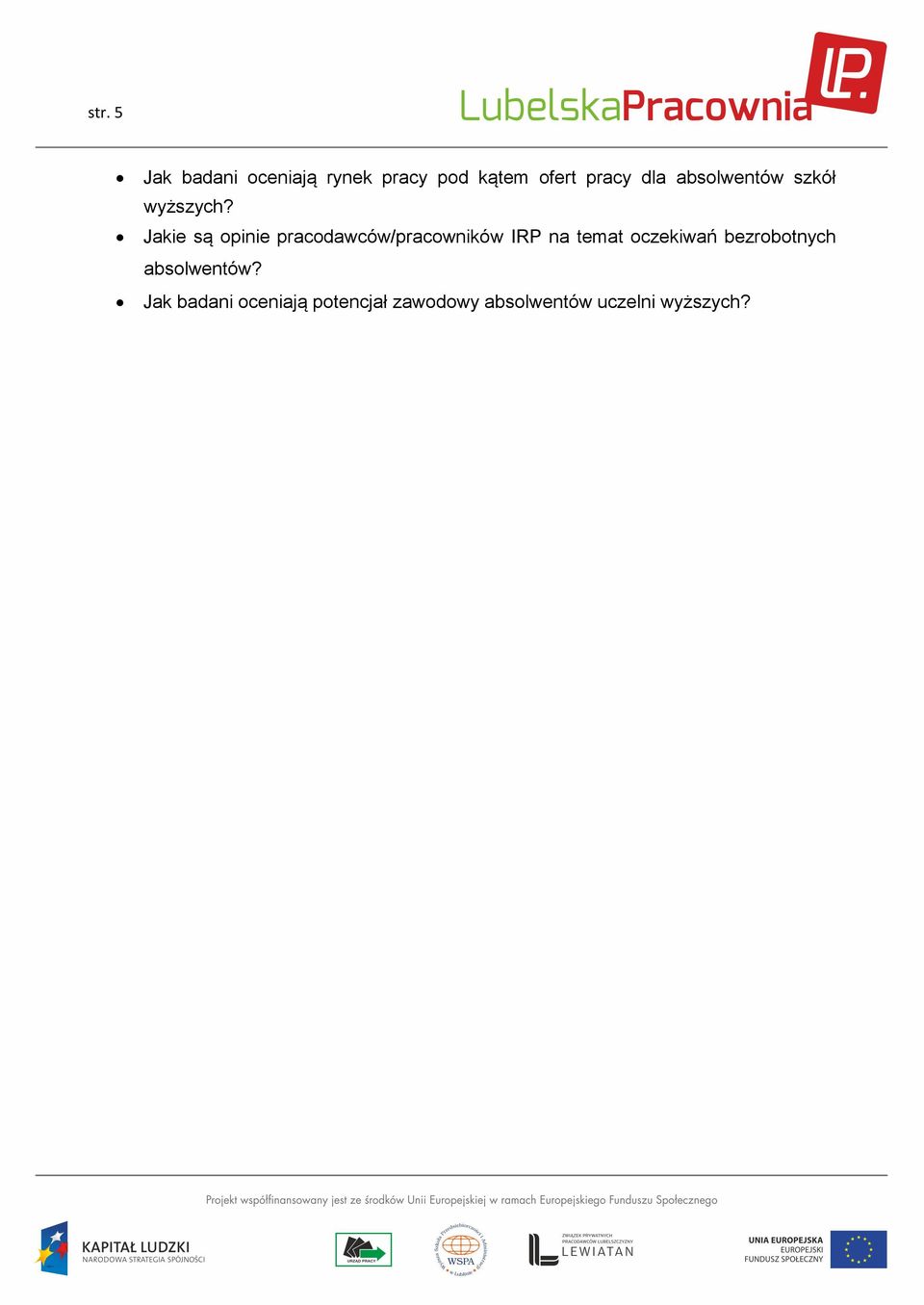 Jakie są opinie pracodawców/pracowników IRP na temat oczekiwań