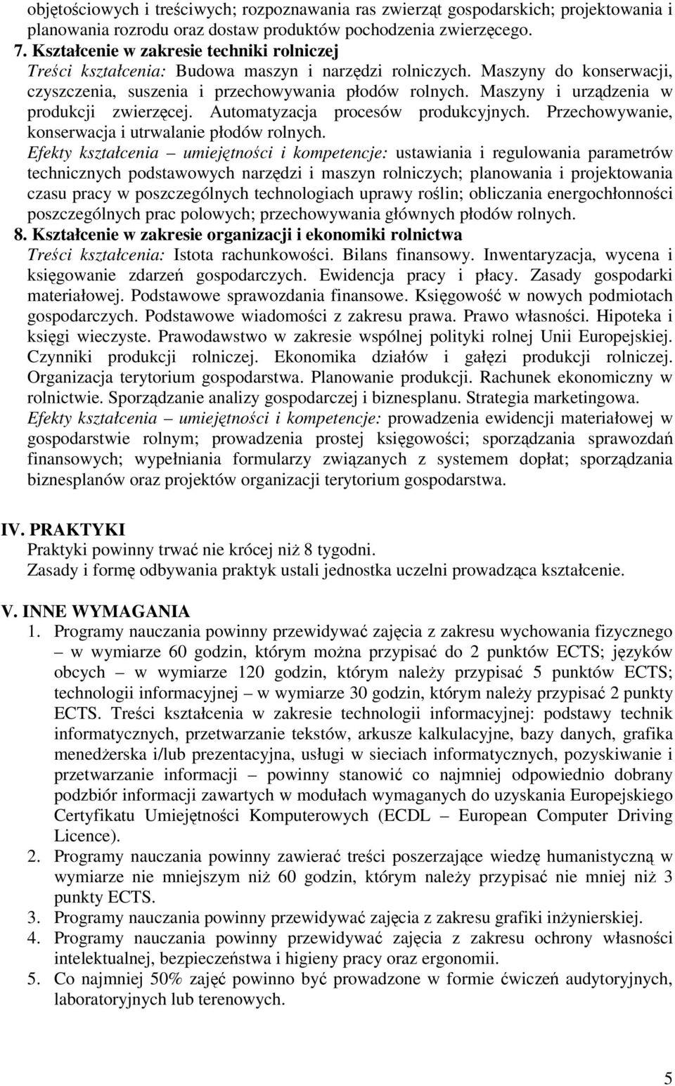 Maszyny i urzdzenia w produkcji zwierzcej. Automatyzacja procesów produkcyjnych. Przechowywanie, konserwacja i utrwalanie płodów rolnych.