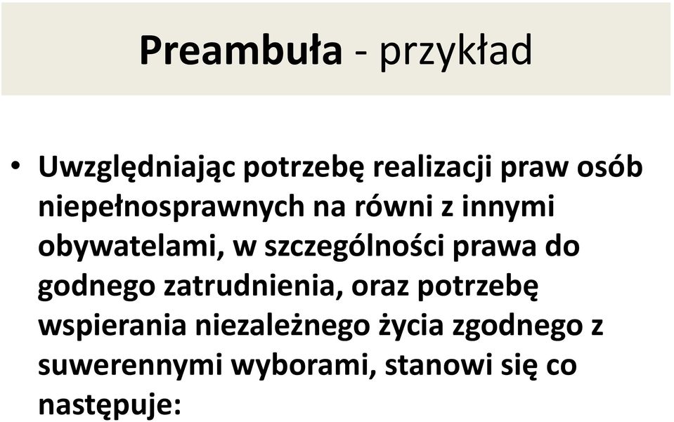 prawa do godnego zatrudnienia, oraz potrzebę wspierania