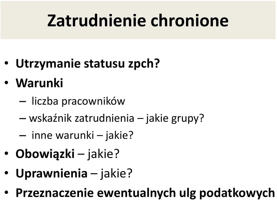 jakie grupy? inne warunki jakie? Obowiązki jakie?