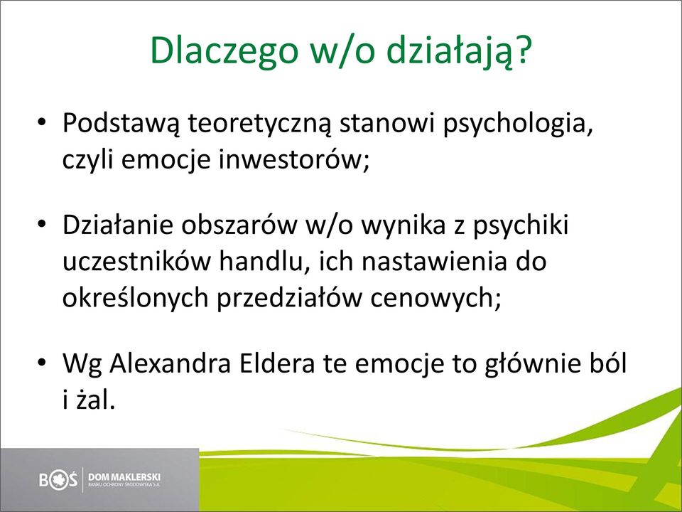 inwestorów; Działanie obszarów w/o wynika z psychiki