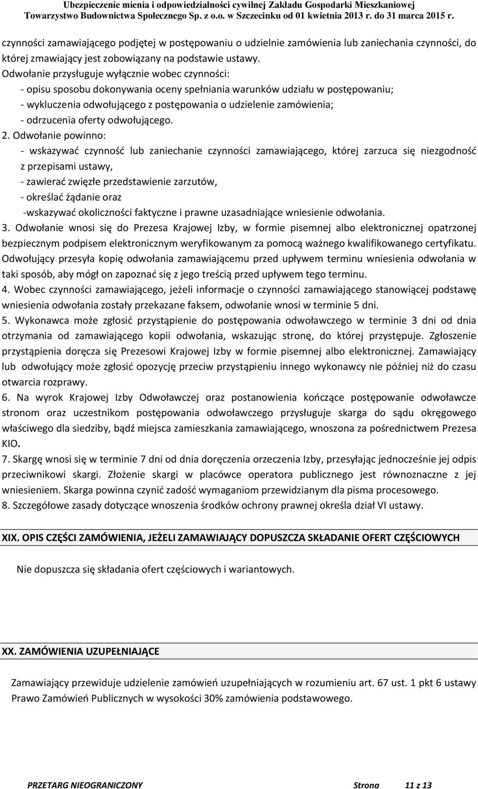 odrzucenia oferty odwołującego. 2.