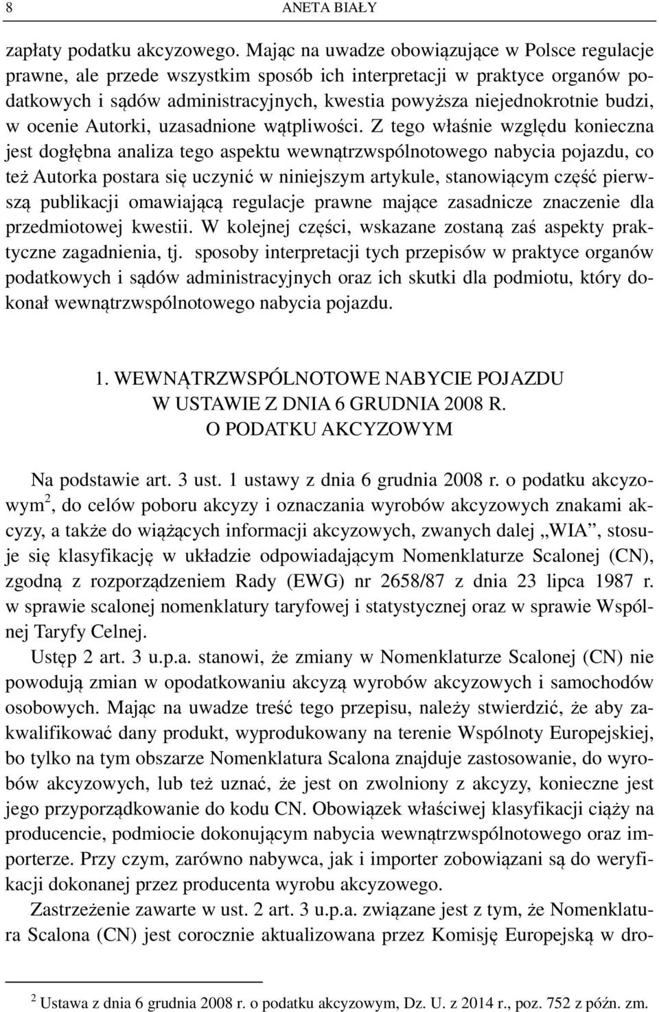 w ocenie Autorki, uzasadnione wątpliwości.