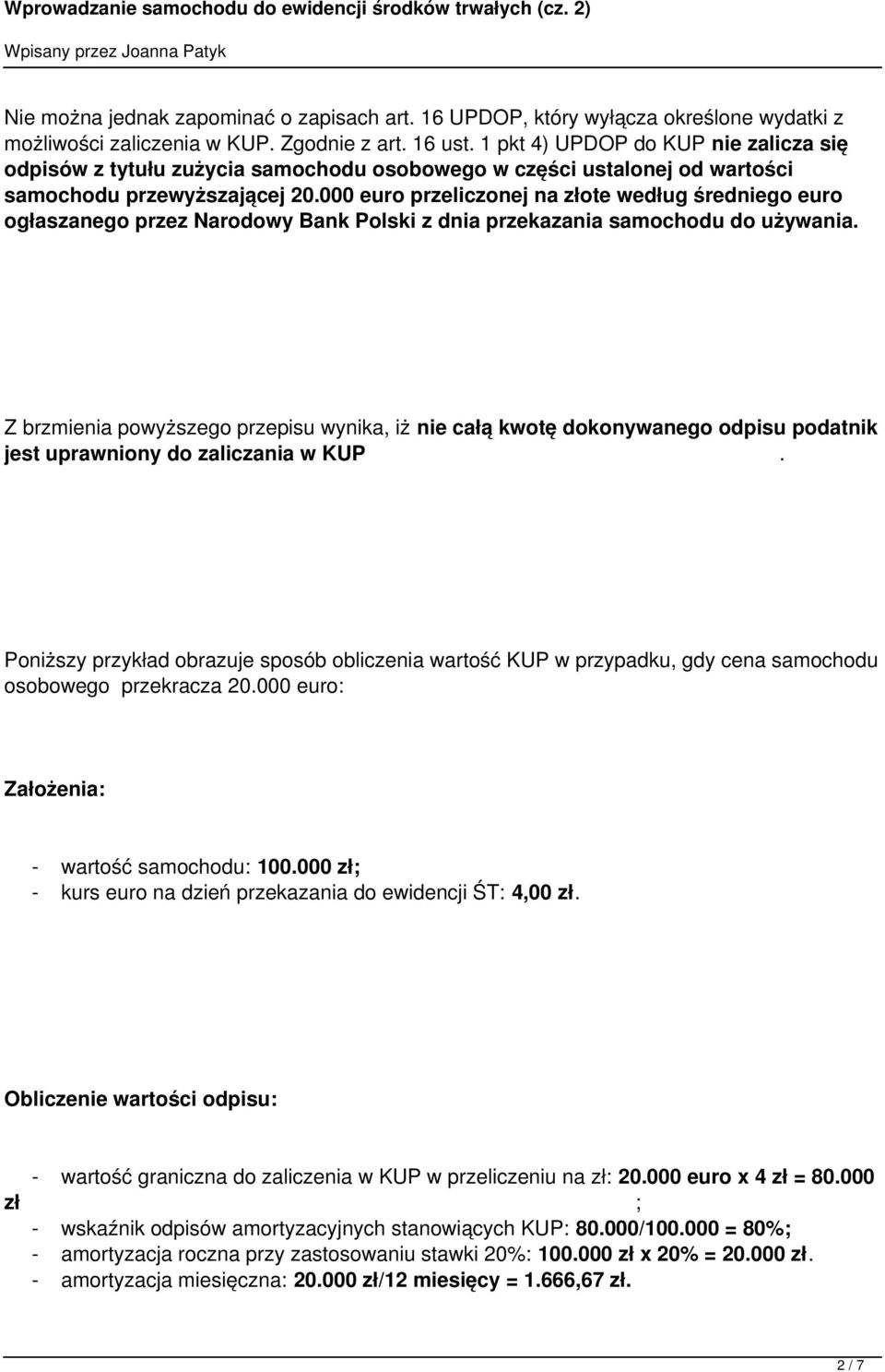 000 euro przeliczonej na złote według średniego euro ogłaszanego przez Narodowy Bank Polski z dnia przekazania samochodu do używania.